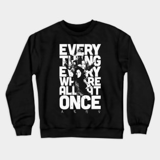 Everything Everywhere All at Once Crewneck Sweatshirt